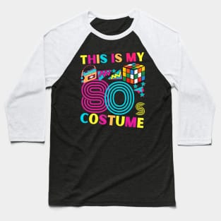 This Is My 80's Costume Fun shirt Baseball T-Shirt